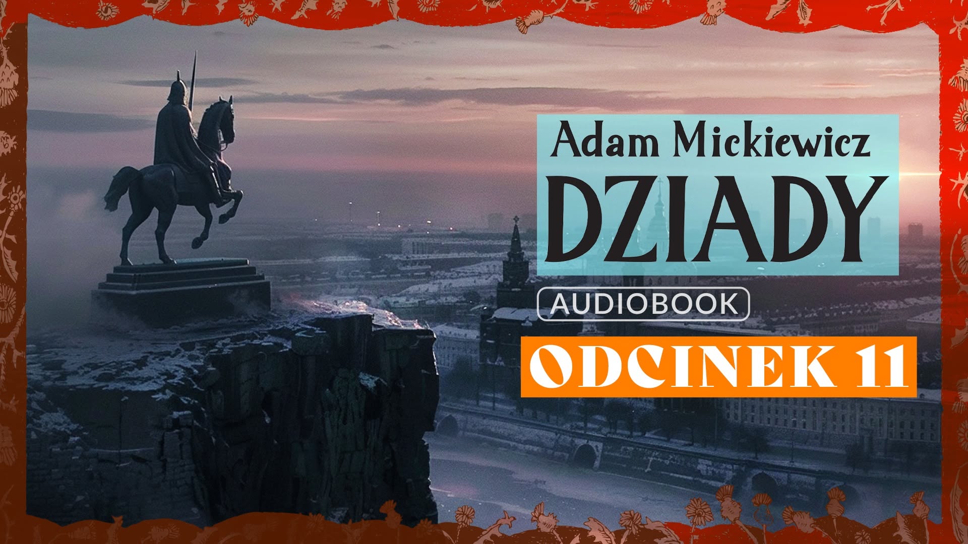 Premiera 11. odcinka audiobooka „Dziadów” Pary Prezydenckiej